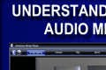 Understanding the Audio Mixer 07.01 screenshot